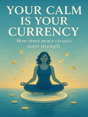 cover image of Your Calm is Your Currency